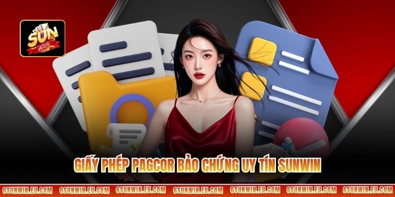 Giấy phép PAGCOR bảo chứng uy tín Sunwin